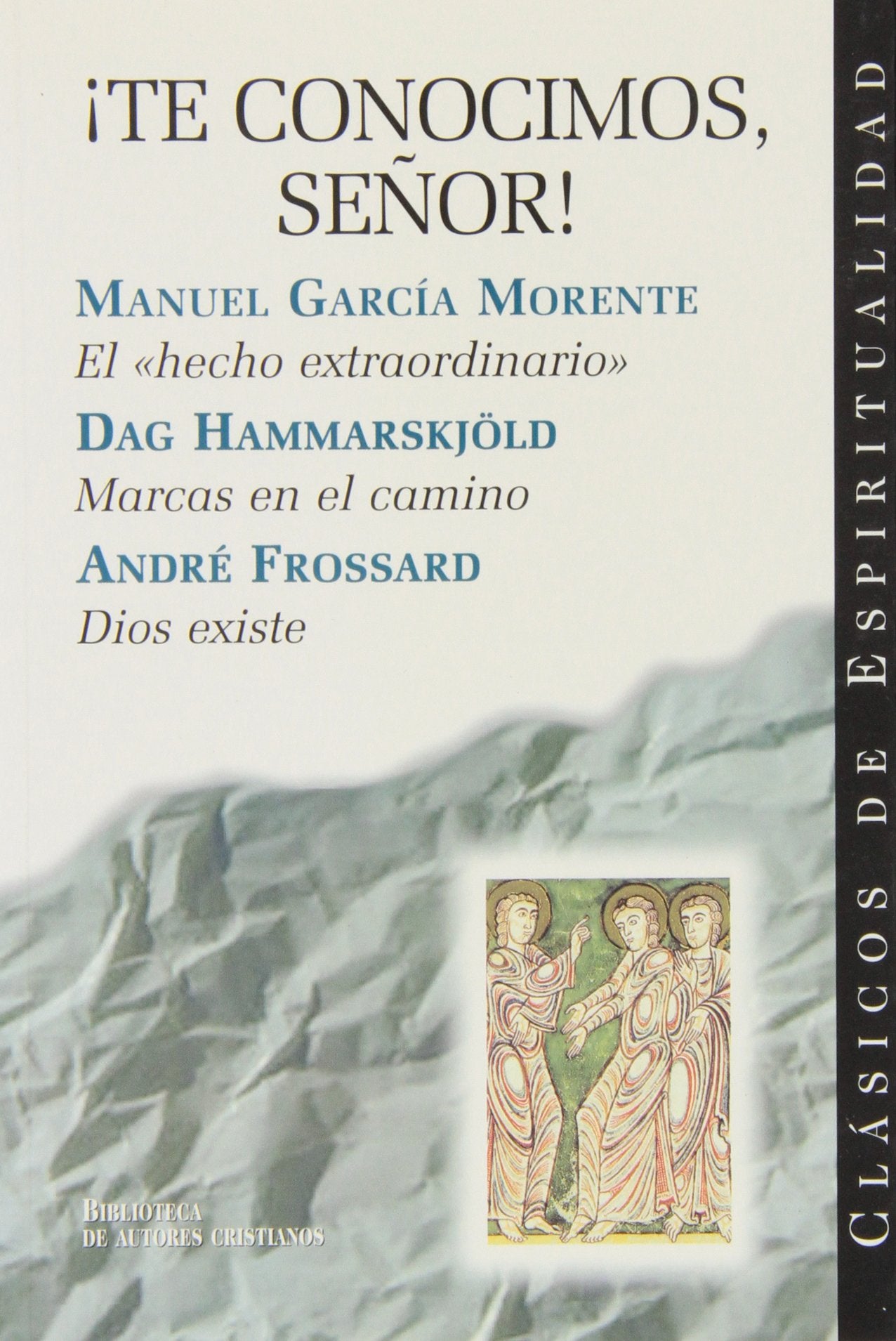 ¡Te conocimos, señor! : El "Hecho Extraordinario" ; Marcas en el camino ; Dios existe Social Sciences