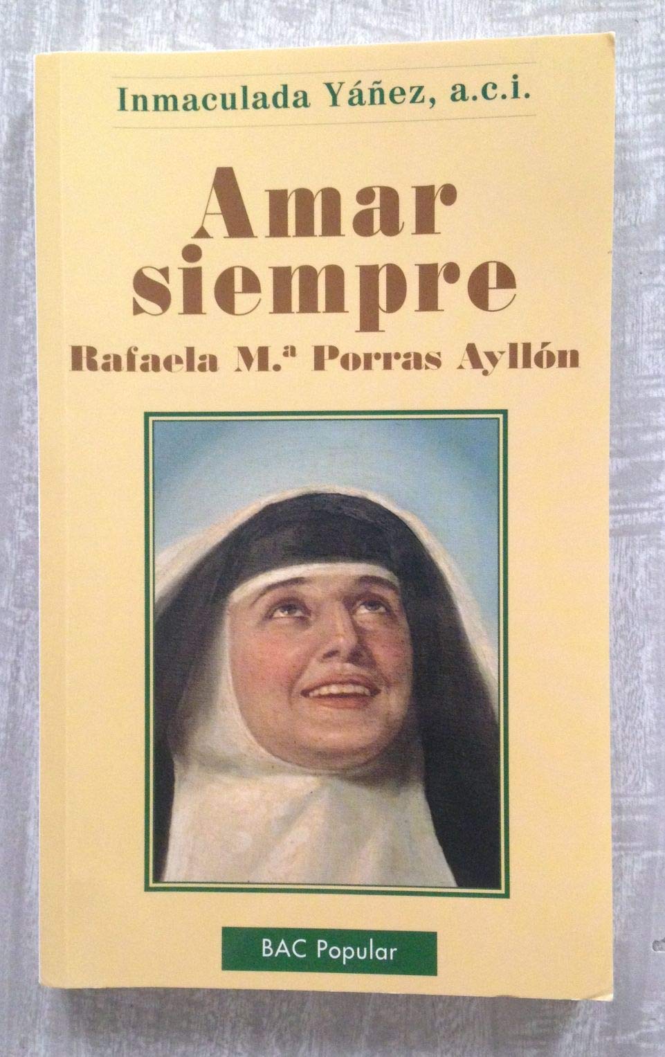 AMAR SIEMPRE. Rafaela Mª Porras Ayllón Books