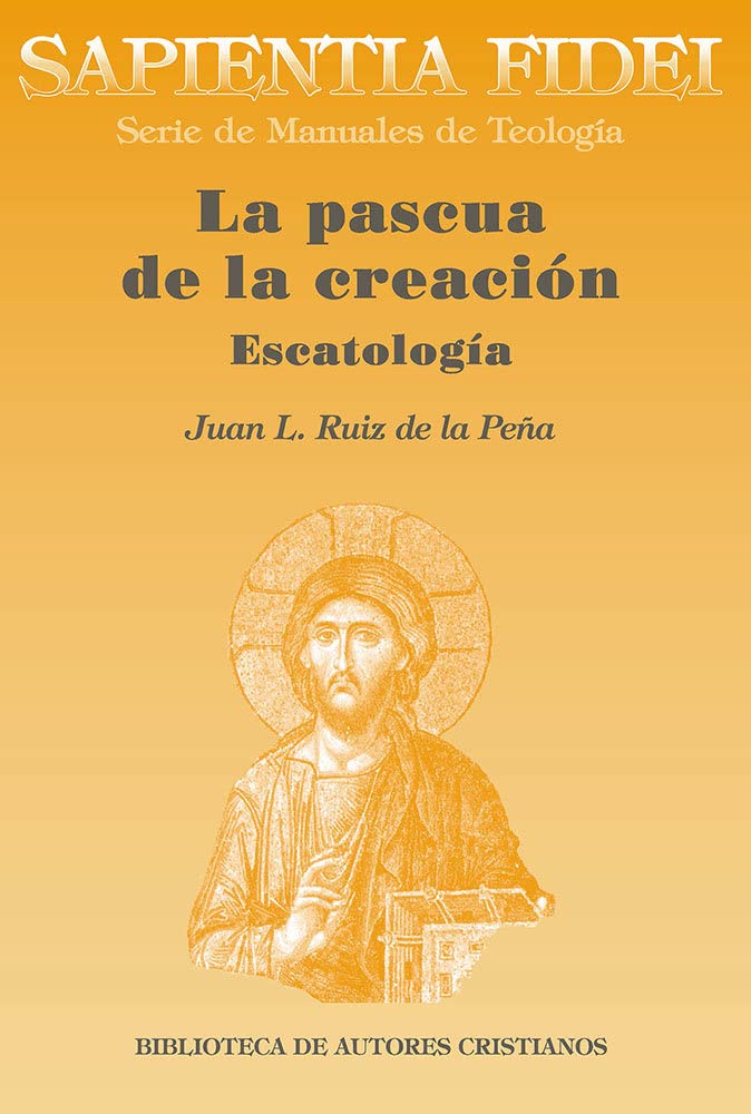 La pascua de la creación: Escatología book