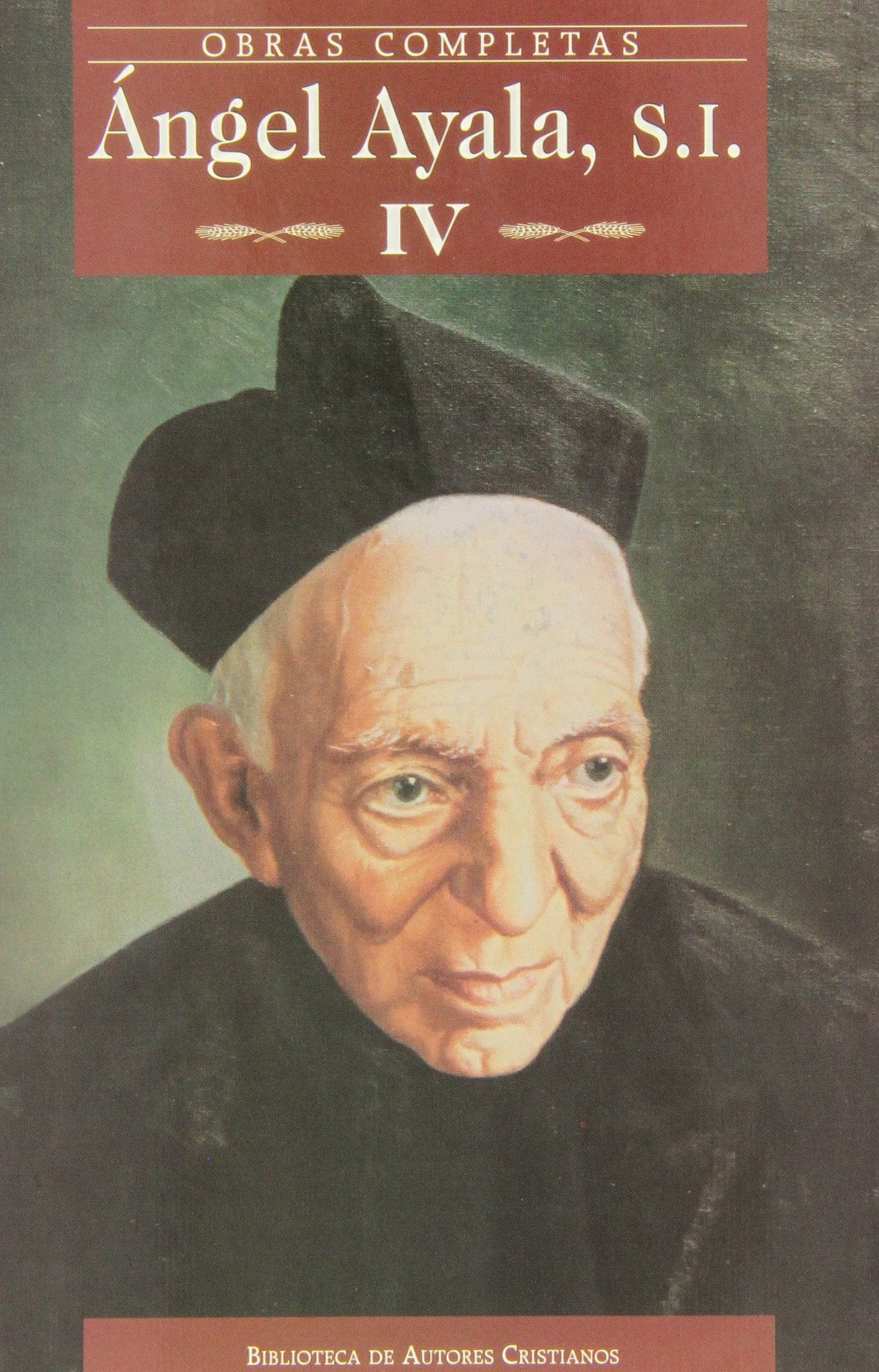 Obras completas de Ángel Ayala, S.I. IV Philosophy