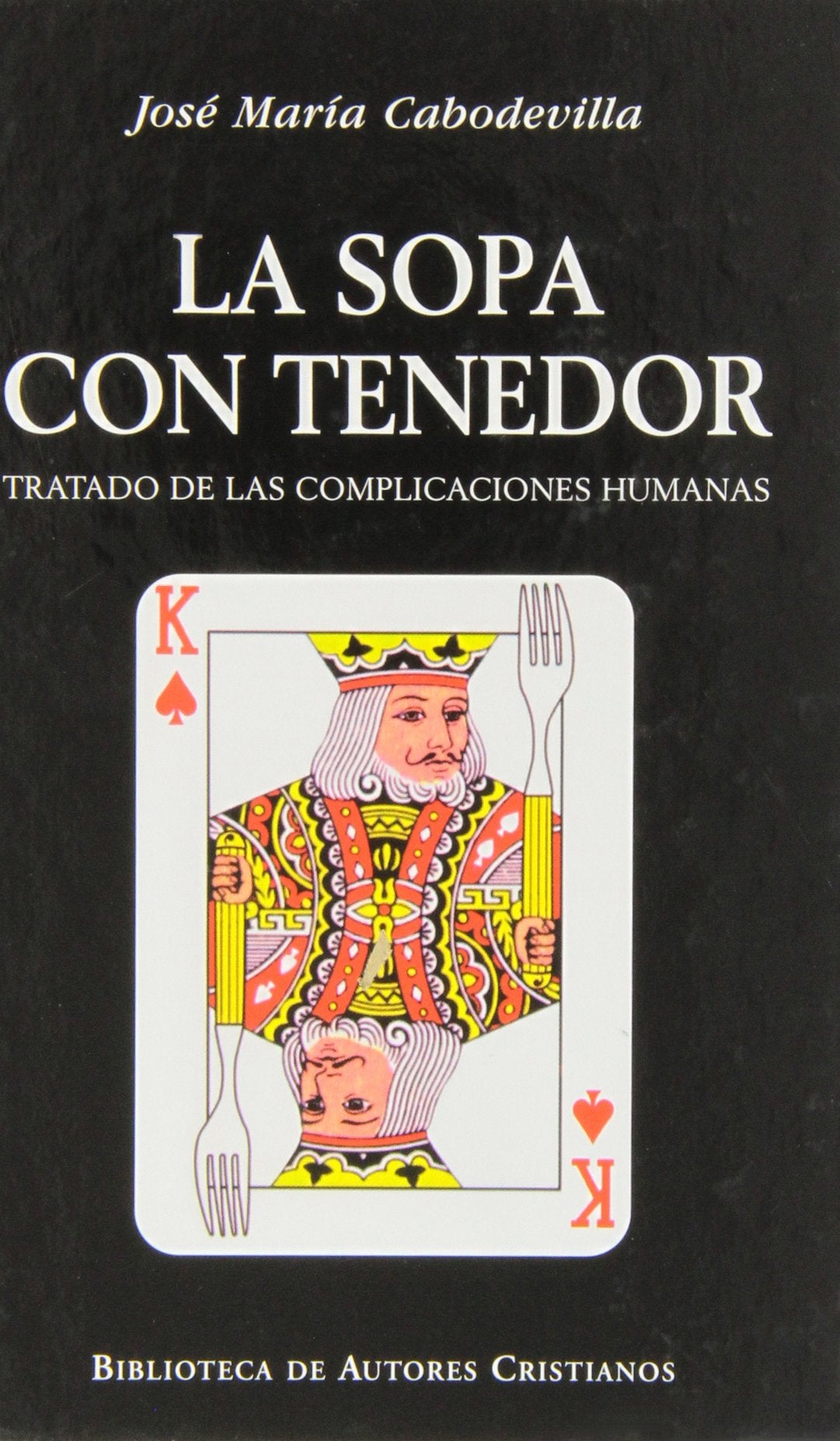 La sopa con tenedor. Tratado de las complicaciones humanas book