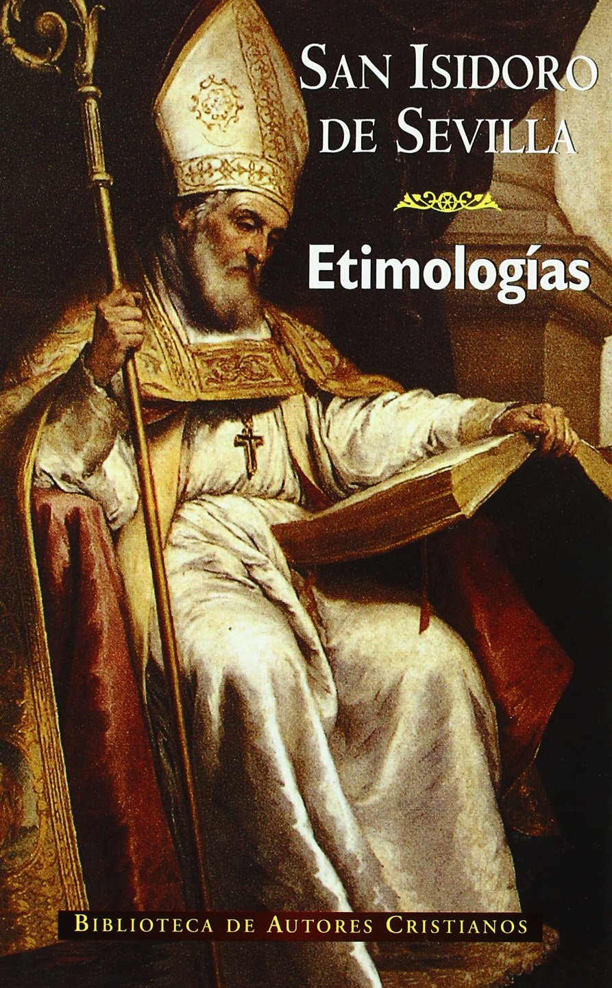 Etimologías de San Isidoro de Sevilla (NORMAL, Band 647) Film, Art & Culture