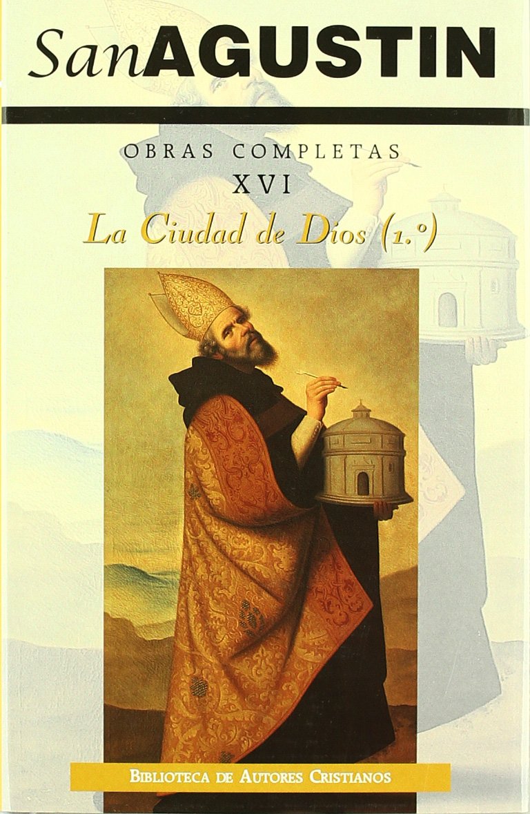 Obras completas de San Agustín. XVI: Escritos apologéticos (3.º): La ciudad de Dios (1.º) book