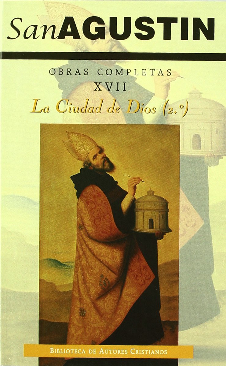 Obras completas.Vol XVII. La ciudad de Dios, 2 (NORMAL, Band 172) Social Sciences