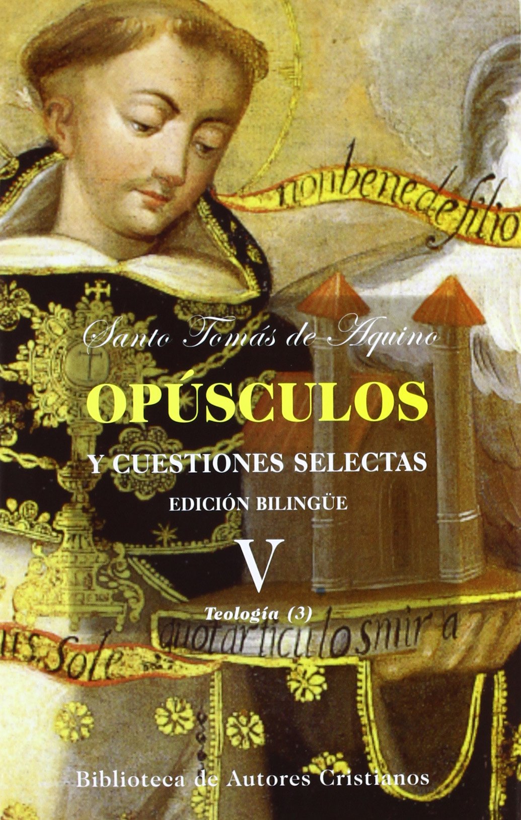 Opúsculos y cuestiones selectas de Santo Tomás de Aquino: Teología 3 (MAIOR, Band 89) Social Sciences