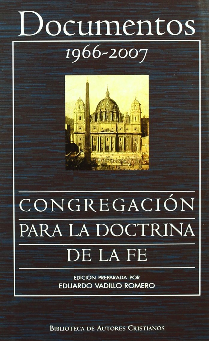 Documentos de la Congregación para la Doctrina de la Fe (1966-2007) (NORMAL, Band 673) Social Sciences