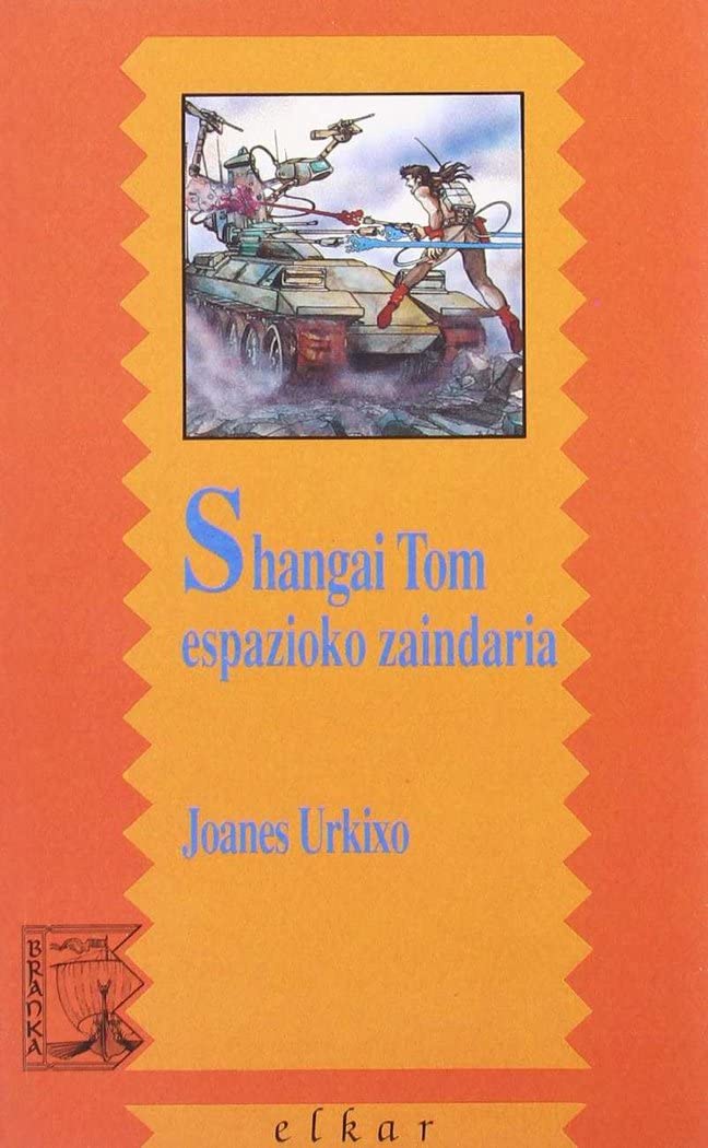 Shangai Tom espazioko zaindaria (Branka, Band 21) Novels & Short Stories
