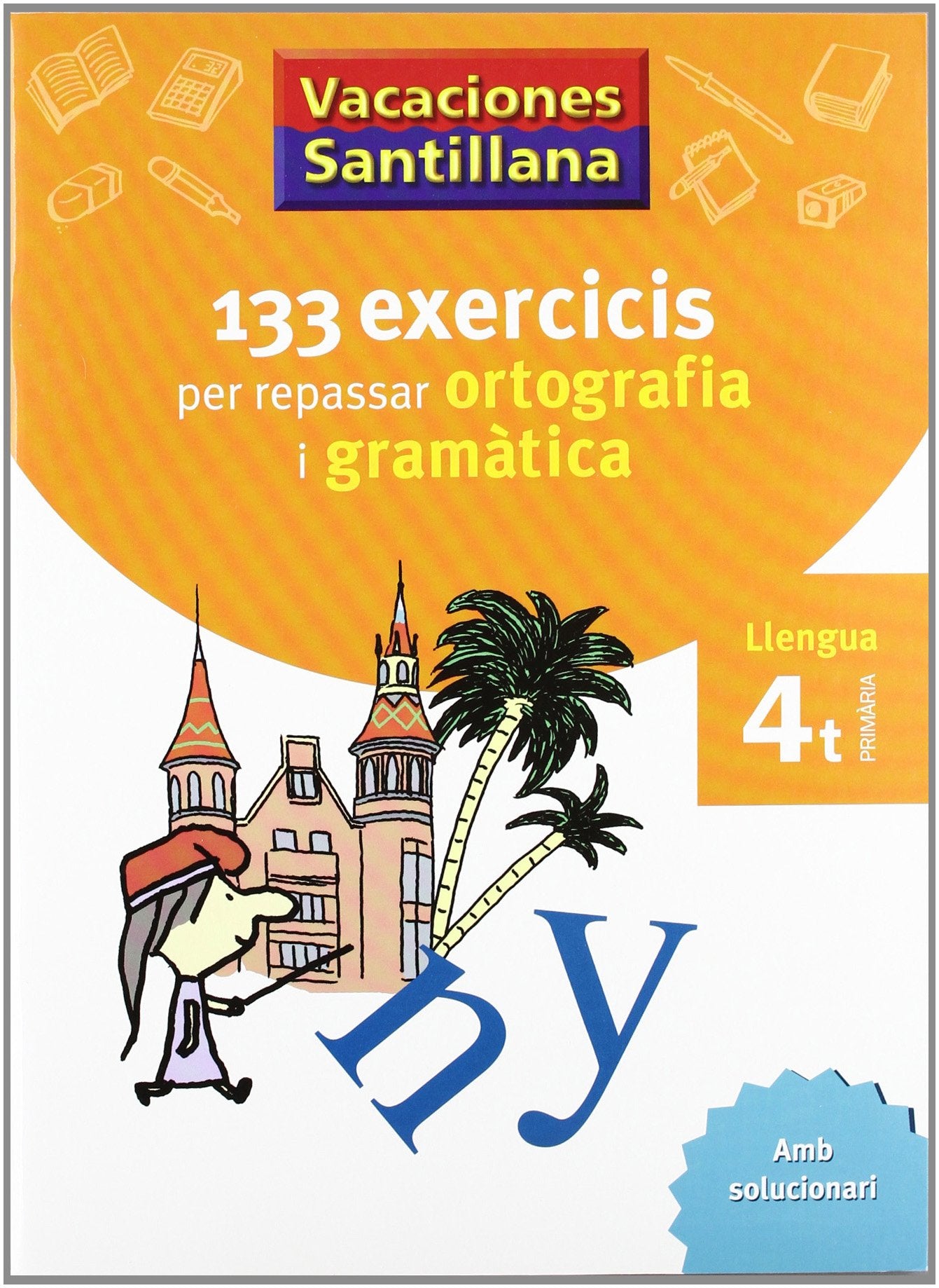 Vacaciónes Santillana, ortografía y gramàtica, llengua, 4 Educació Primària - 9788479182243 (CUADERNOS DE VACACIONES) book