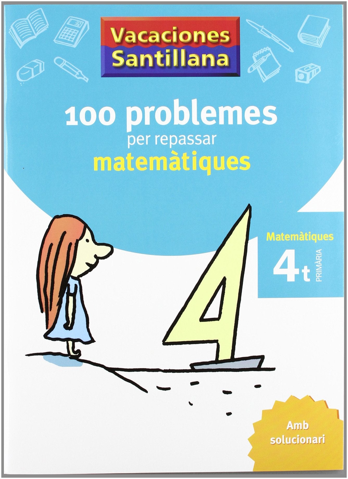 Santillana Vacations 100 Problems To Review Matematiques 4 Primary School - 9788479182304 (VACATION NOTEBOOKS), Catalan version Non-fiction