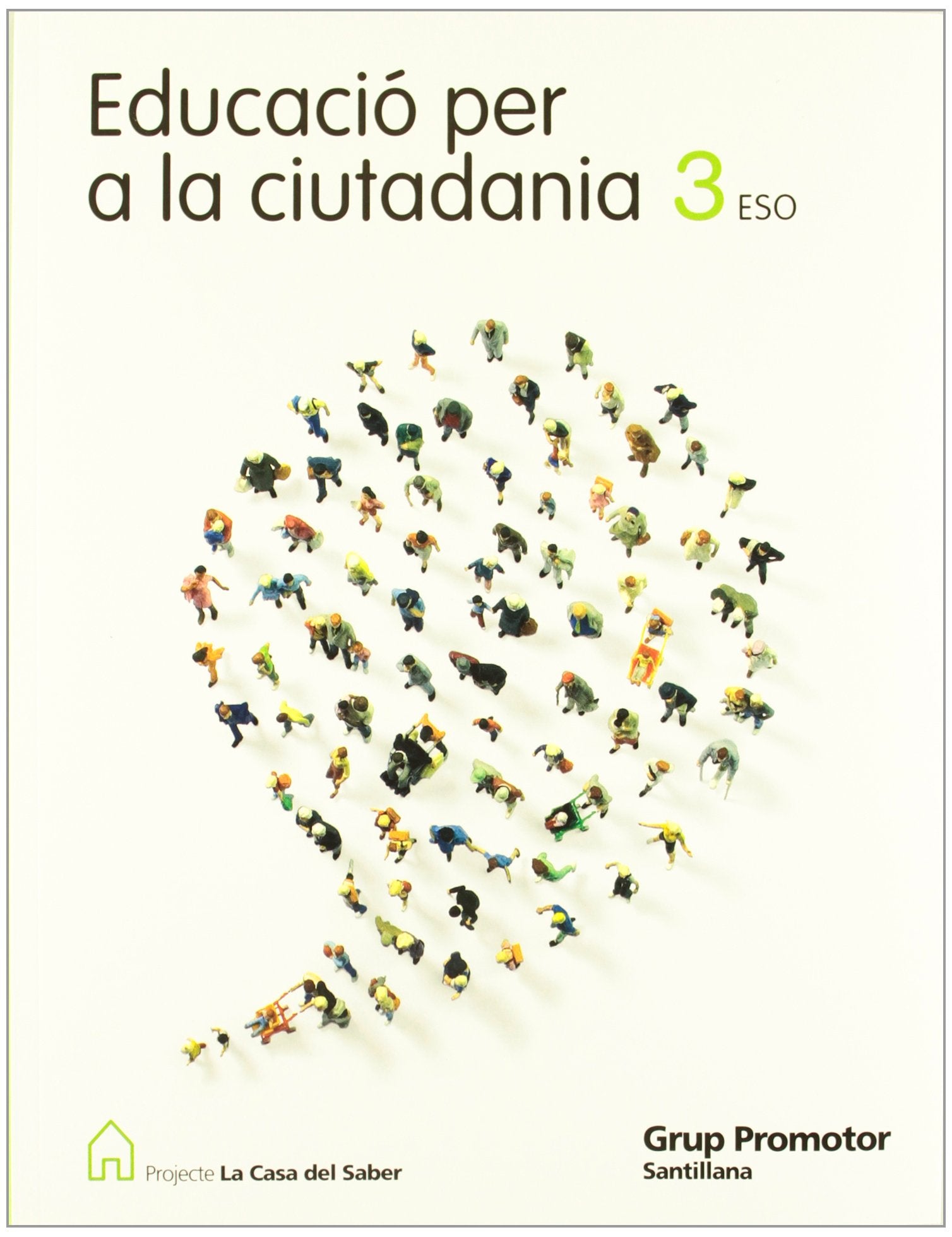 EDUCACIO PER A LA CIUTADANIA 3 ESO LA CASA DEL SABER book