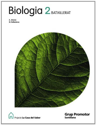 BIOLOGÍA 2 BATXILLERAT LA CASA DEL SABER Books