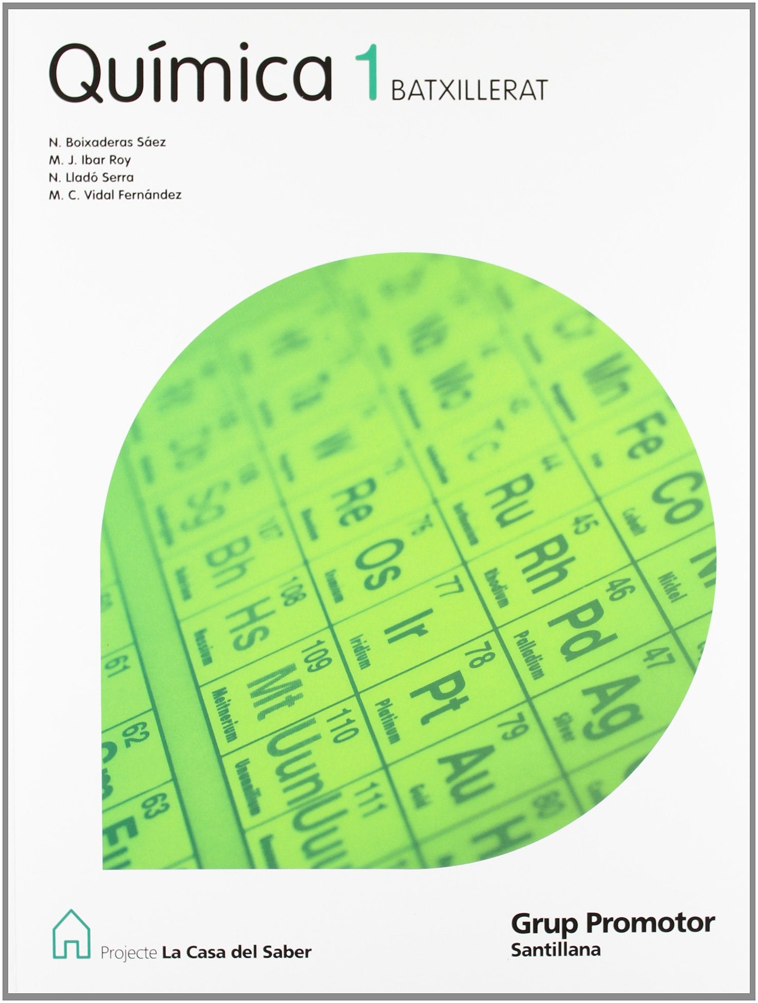 QUIMICA 1 BATXILLERAT LA CASA DEL SABER book