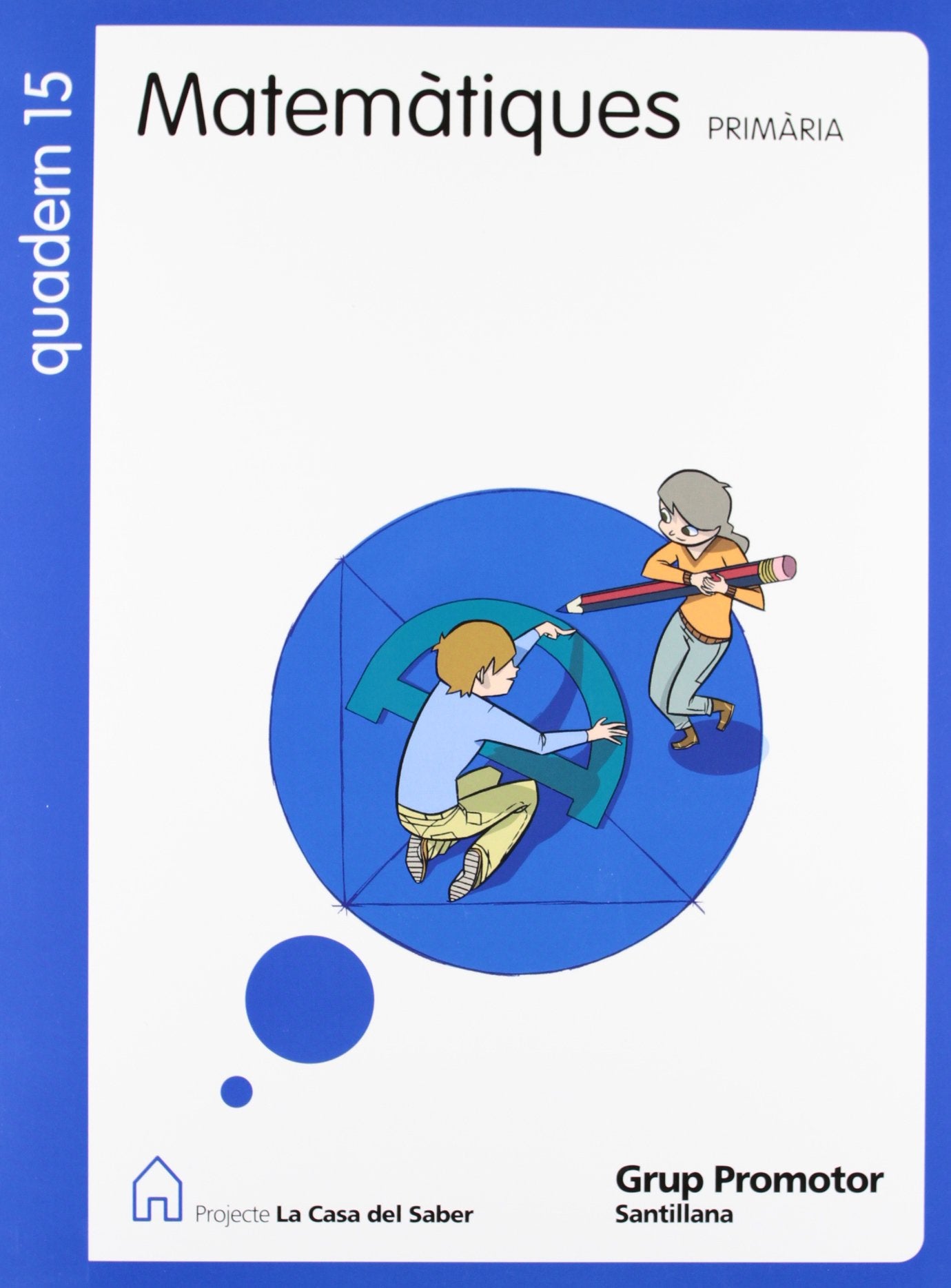 QUADERN 15 MATEMATIQUES 5 PRIMARIA 3 TRIM LA CASA DEL SABER Books