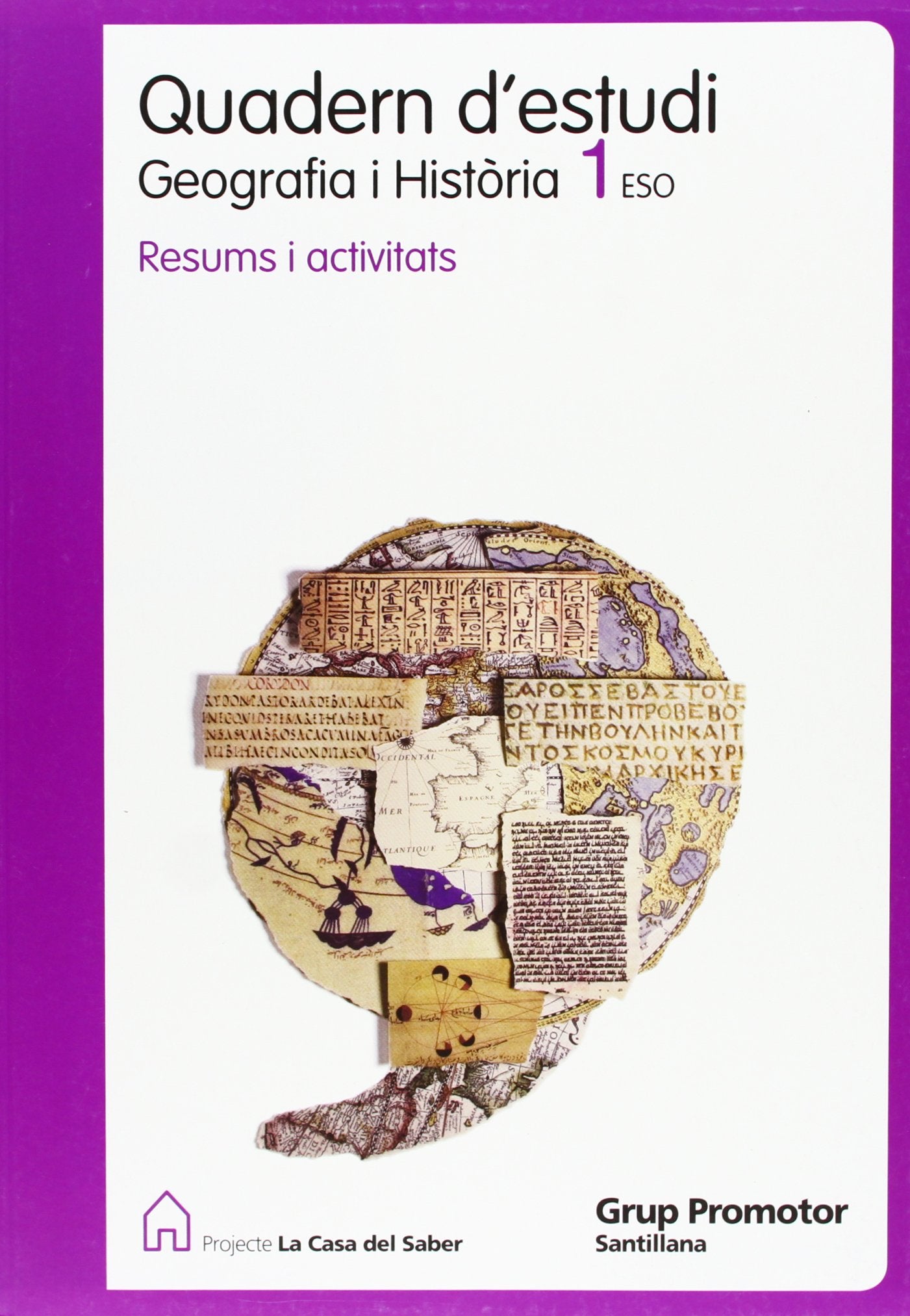 QUADENR D¿ESTUDI GEOGRAFIA E HISTORIA 1 ESO LA CASA DEL SABER book