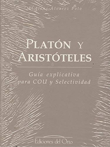 Platón y Aristóteles : Guía explicativa para COU y Selectividad Books