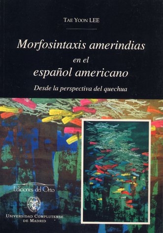 Morfosintaxis amerindias en el español americano desde la perspectiva del quechua book