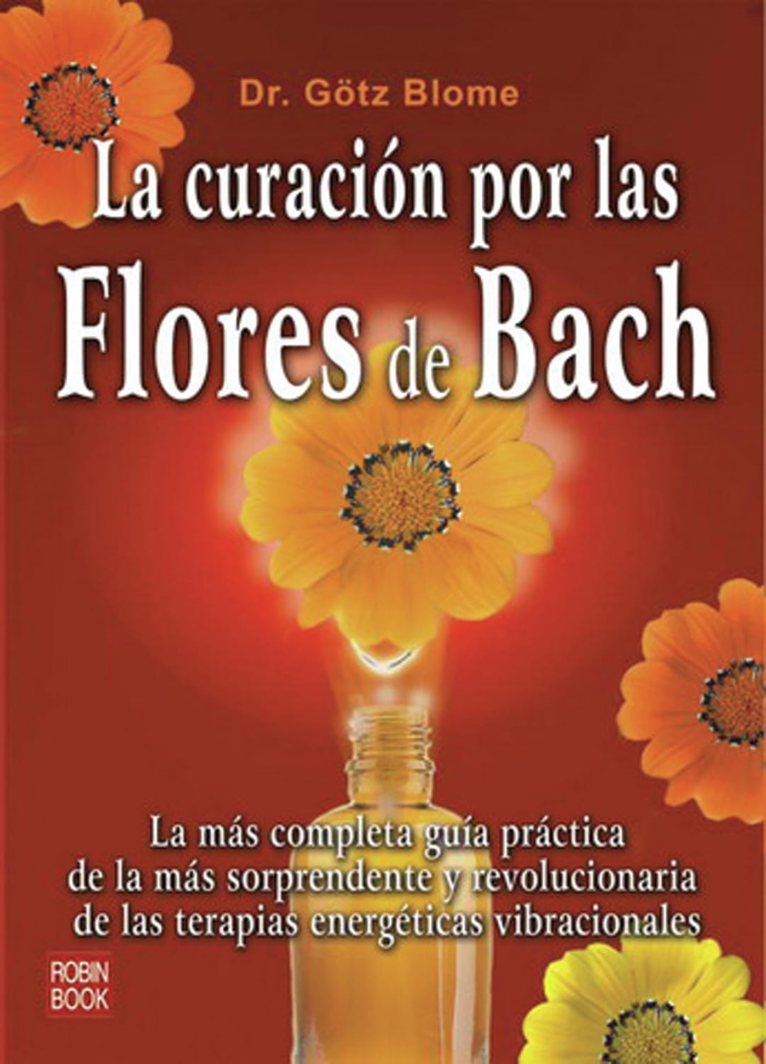La curación por las flores de Bach Medicine