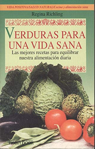 Verduras para una vida Saná : cocina y alimentacion Saná book