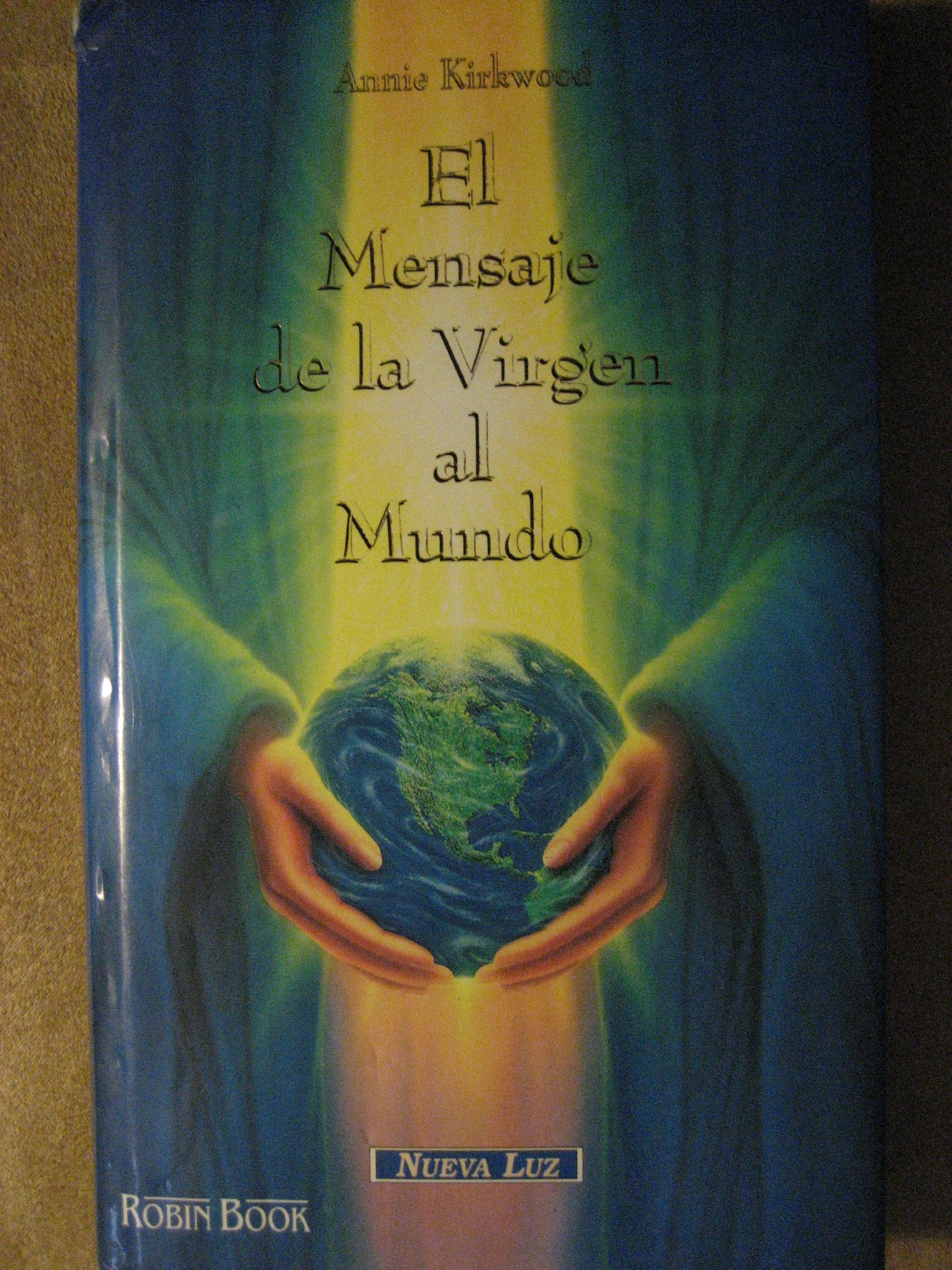 El Mensaje De LA Virgen Al Mundo book