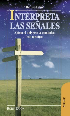 Interpreta las señales: Cómo el universo se comunica con nosotros. Books