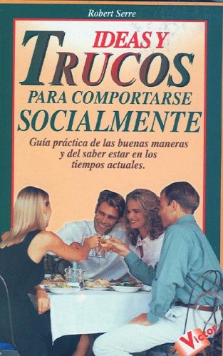 Ideas y Trucos Para Comportarse Socialmente /Practical Ideas for Social Situations book