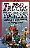 Ideas Y Trucos Para Preparar Cocteles book