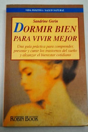 Dormir Bien Para Vivir Mejor Books