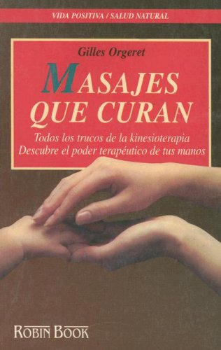 Masajes Que Curan (Vida Positiva) Books