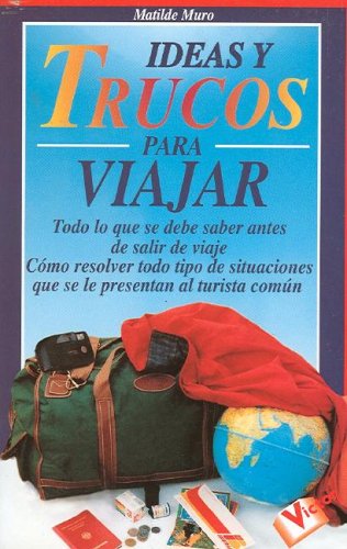 Ideas Y Trucos Para Viajar/ideas And Tricks To Go On A Trip Travel
