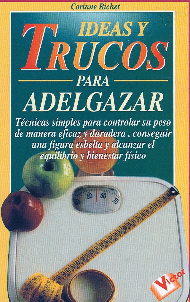 Ideas Y Trucos Para Adelgazar/ideas And Tricks To Loss Weight Health, Nutrition & Fitness