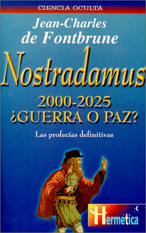 Nostradamus 2000-2025 ¿guerra o paz? Religion & Esotericism