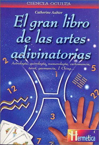 El Gran Libro De Las Artes Adivinatorias Religion & Esotericism