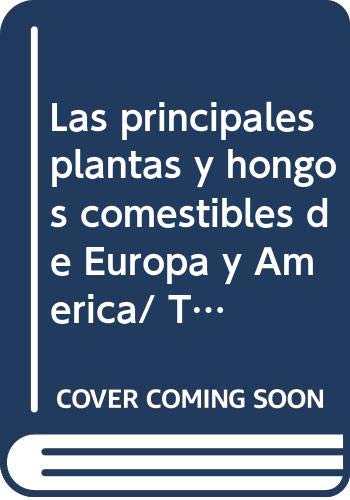 Las principales plantas y hongos comestibles de Europa y America/ The Main Edible Plants and Mushrooms of Europe and America Mathematics