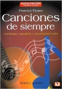 Canciones De Siempre.Antologia Española Y Latinoamericana. Books