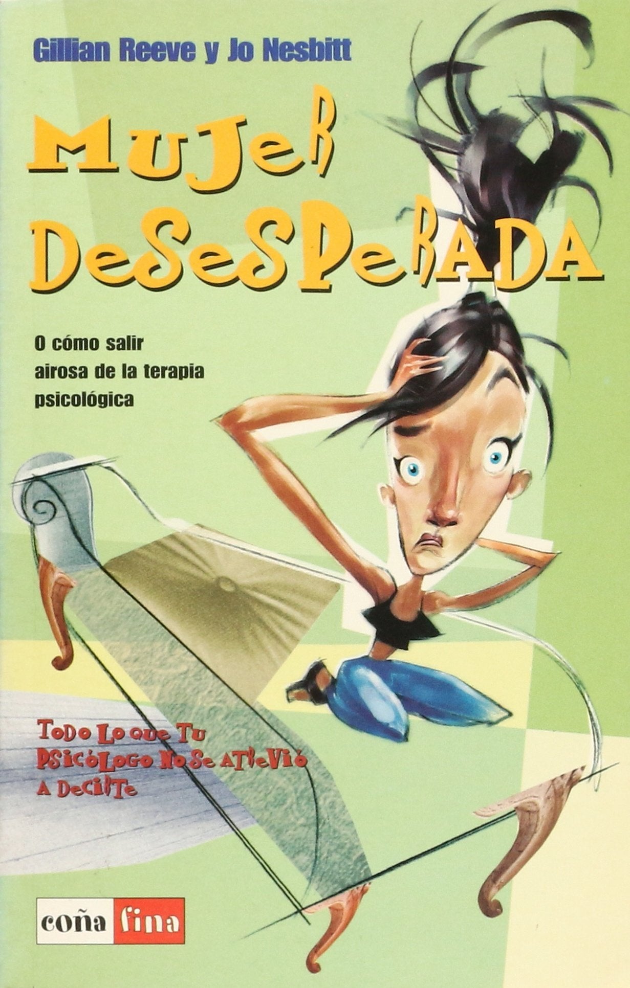 Mujer Desesperada O Como Salir Airosa De La Terapia Psicologica book