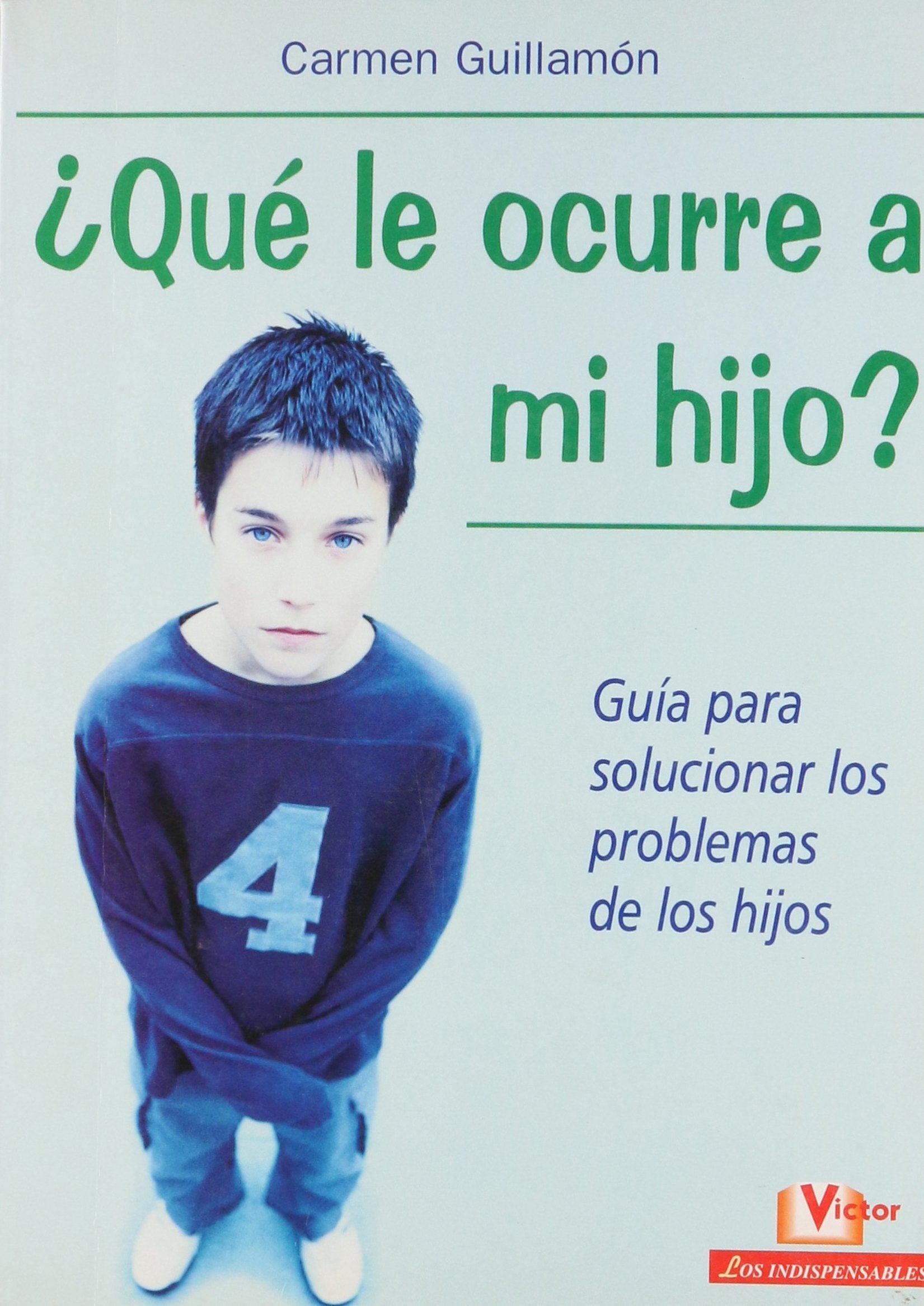 Que Le Ocurre a Mi Hijo? book