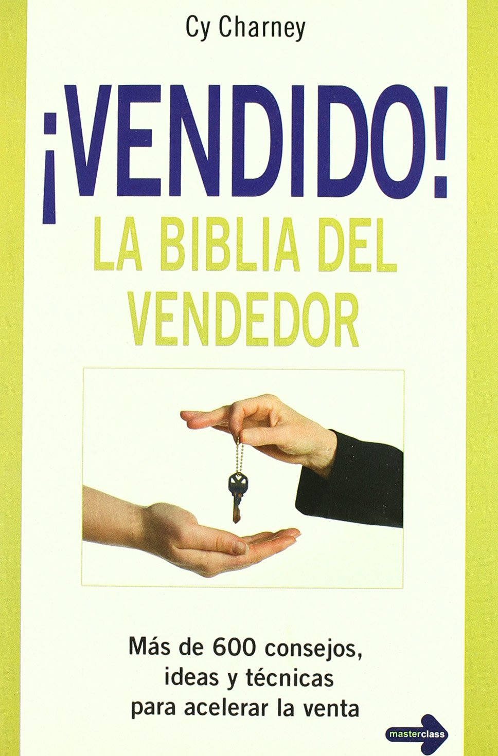 ¡Vendido! : la biblia del vendedor Business, Finance & Career
