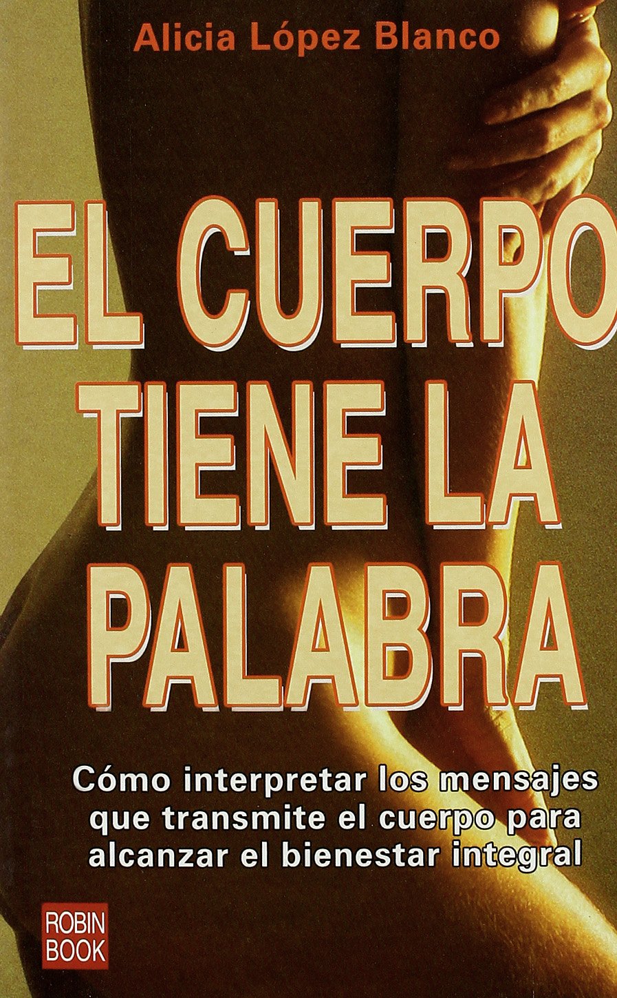 Cuerpo tiene la palabra, el (Alternativas) Books