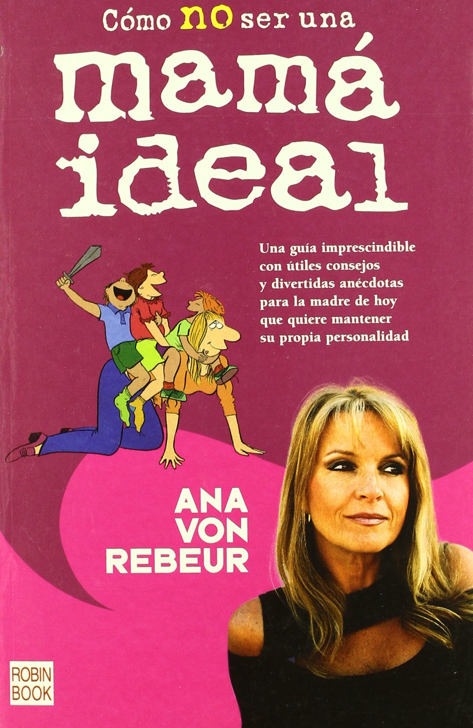 Como No Ser Una Mama Ideal / How Not Be an Ideal Mom book