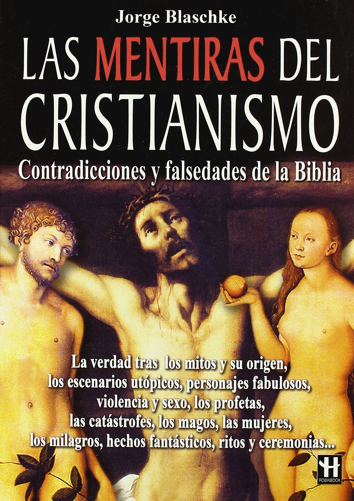 Las mentiras del Cristianismo/ The Lies of Christianity book