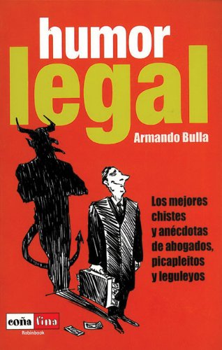 Humor legal.los mejores chistes y anecdotas de abogados picapleitos y Books