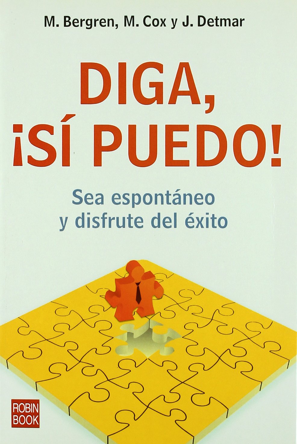 DIGA, ¡SÍ PUEDO!. Sea espontáneo y disfrute del éxito Social Sciences