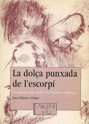 La dolça punxada de l'escorpí : antropologia dels ionquis i de l'heroïna a Catalunya Health, Nutrition & Fitness