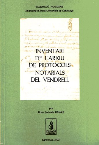 Inventari de l'Arxiu de Protocols Notarials del Vendrell book