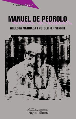 Pedrolo, M: Aquesta matinada i potser per sempre Learning & Reference