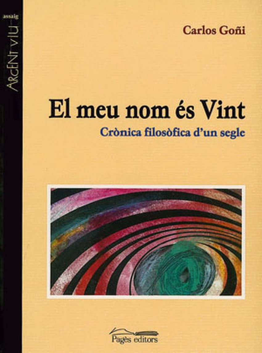 El meu nom és Vint : crònica filosòfica d'un segle Books
