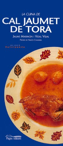 La cuina de Cal Jaumet de Torà: Història i fogons d'un hostal centenari (Catxipanda, Band 6) Books