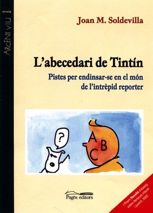 L'abecedari de Tintín: Pistes per endinsar-se en el món de l'intrèpid reporter book