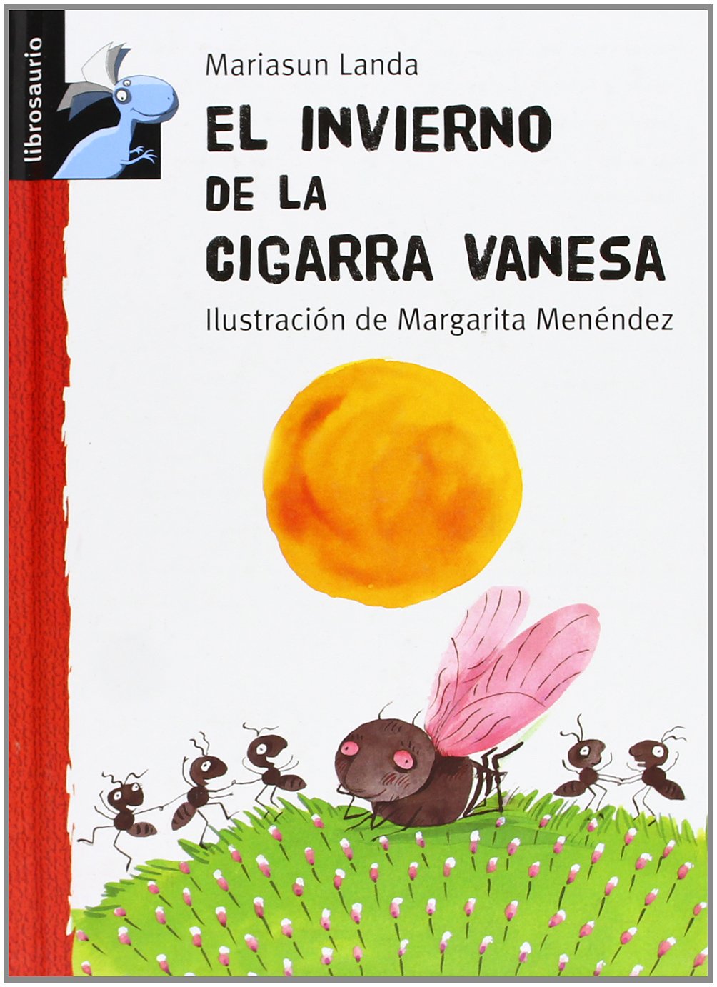 El invierno de la cigarra Vanesa (Librosaurio) Social Sciences