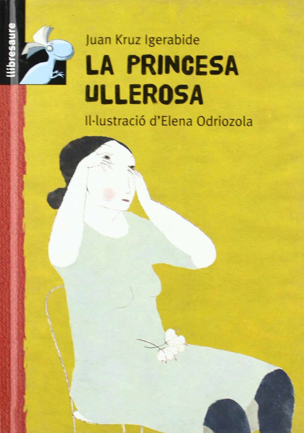 La princesa ullerosa (Llibresaure) Books